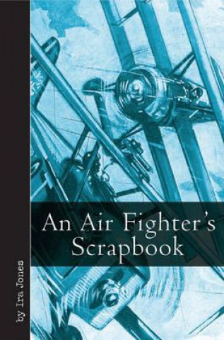 Book Air Fighter's Scrapbook Ira Jones
