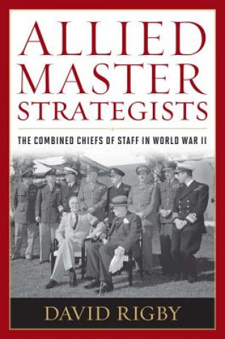 Kniha Allied Master Strategists David Rigby