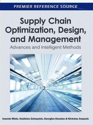 Kniha Supply Chain Optimization, Design, and Management Ioannis Minis