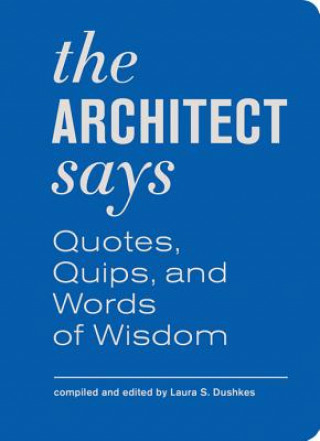 Knjiga Architect Says Laura Dushkes