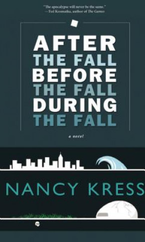 Könyv After the Fall, Before the Fall, During the Fall Nancy Kress