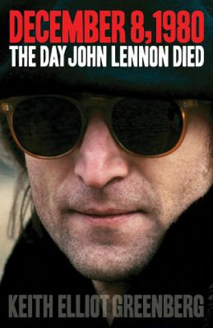Buch December 8, 1980 Keith Elliot Greenberg
