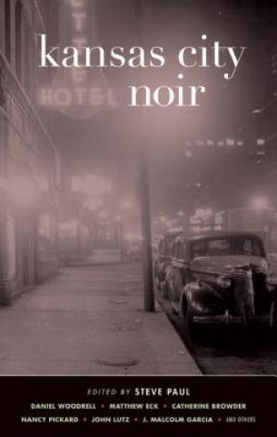 Könyv Kansas City Noir Steve Paul