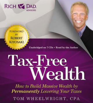 Carte Rich Dad's Advisors: Tax-Free Wealth Tom Wheelwright