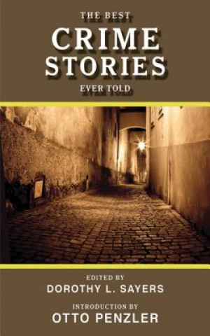 Carte Best Crime Stories Ever Told Dorothy L Sayers