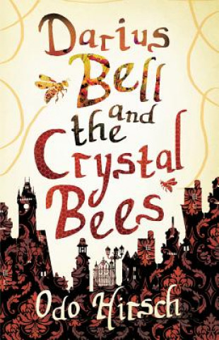 Книга Darius Bell and the Crystal Bees Odo Hirsch