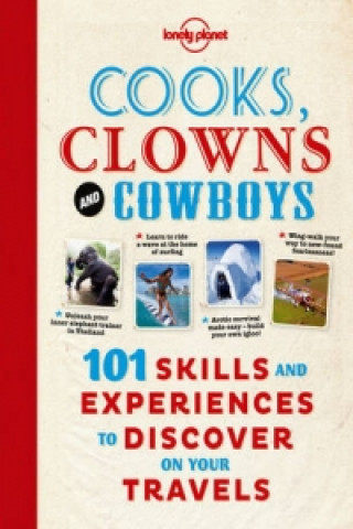 Könyv Cooks, Clowns and Cowboys Lonely Planet