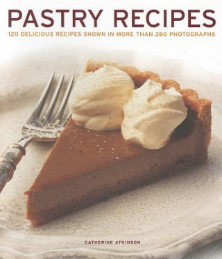 Könyv Pastry Recipes Catherine Atkinson