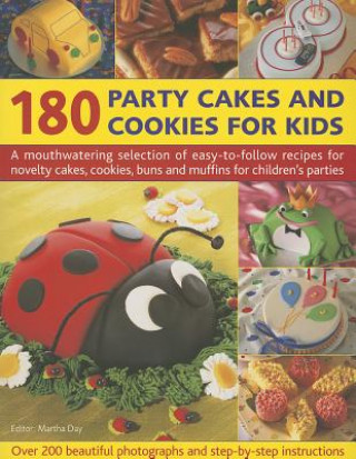 Kniha 180 Party Cakes & Cookies for Kids Martha Day