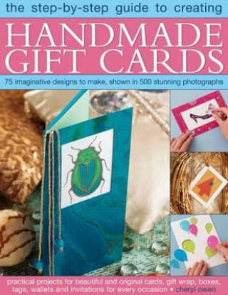 Könyv Step-by-Step Guide to Creating Handmade Gift Cards Cheryl Owen