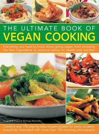 Kniha Ultimate Book of Vegan Cooking Tony Bishop-Weston