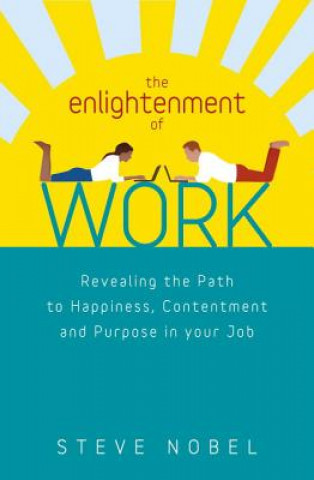 Книга Enlightenment of Work Steve Nobel