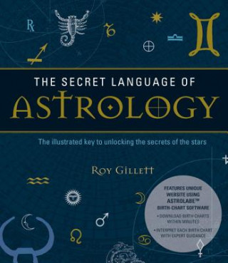 Kniha Secret Language of Astrology Roy Gillett