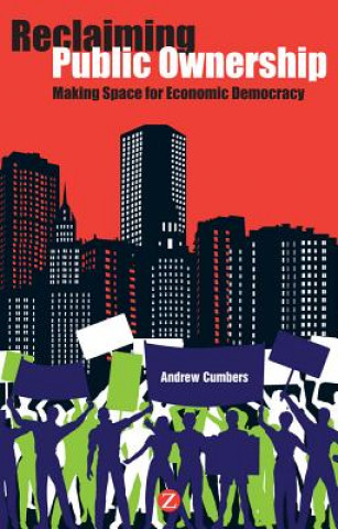 Book Reclaiming Public Ownership Andrew Cumbers