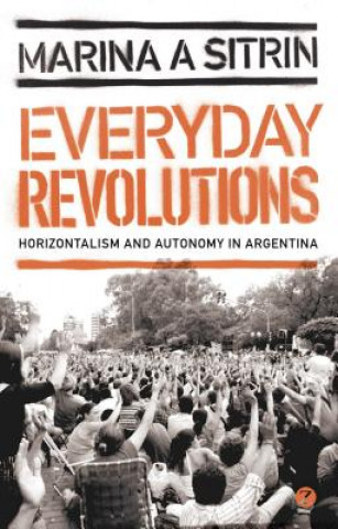 Kniha Everyday Revolutions Marina A Sitrin
