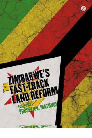 Книга Zimbabwe's Fast Track Land Reform Prosper B Matondi