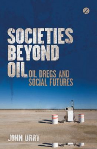 Книга Societies beyond Oil John Urry