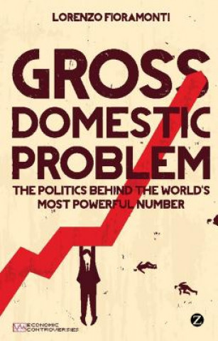 Книга Gross Domestic Problem Lorenzo Fioramonti