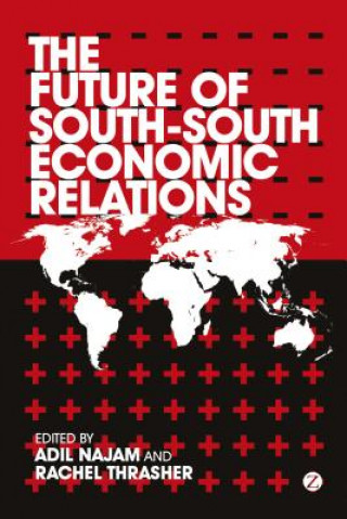 Kniha Future of South-South Economic Relations Adil Najam