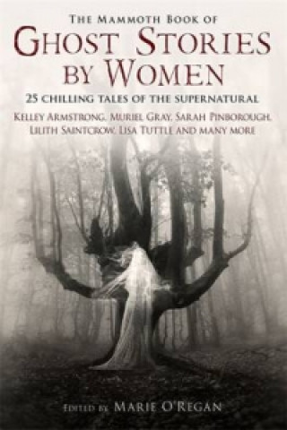 Knjiga Mammoth Book of Ghost Stories by Women Marie O Regan