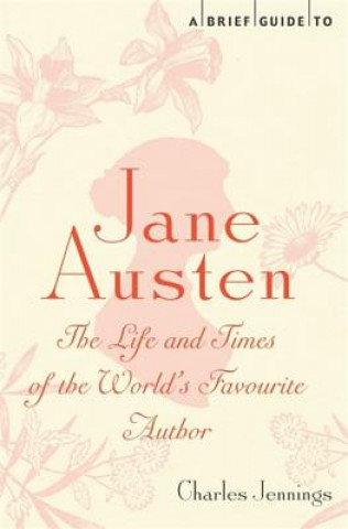 Carte Brief Guide to Jane Austen Charles Jennings