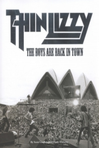 Kniha Thin Lizzy: The Boys Are Back In Town Harry Doherty