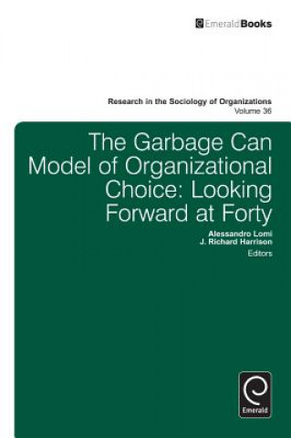 Knjiga Garbage Can Model of Organizational Choice Richard Harrison