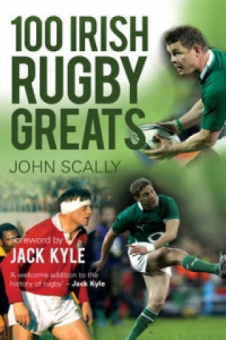 Książka 100 Irish Rugby Greats John Scally