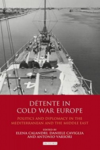 Libro Detente in Cold War Europe Elena Calandri