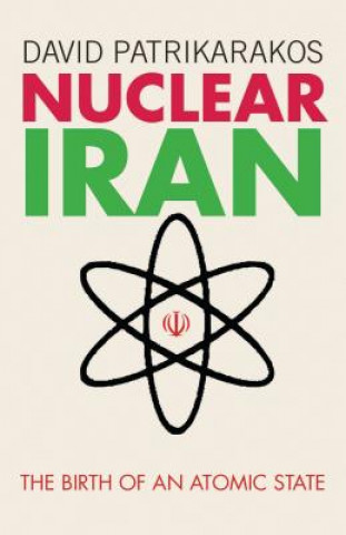 Kniha Nuclear Iran David Patrikarakos