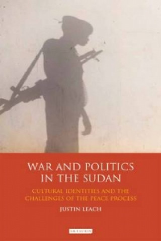 Kniha War and Politics in Sudan Justin Leach