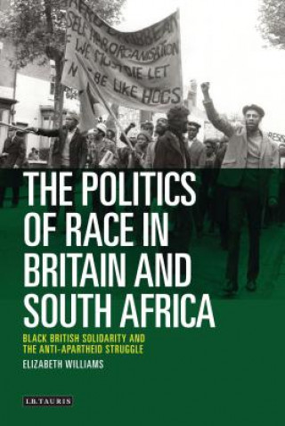 Kniha Politics of Race in Britain and South Africa Elizabeth Williams