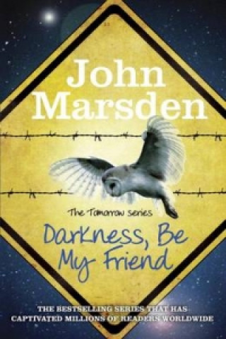 Kniha Tomorrow Series: Darkness Be My Friend John Marsden