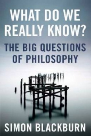 Kniha What Do We Really Know? Simon Blackburn