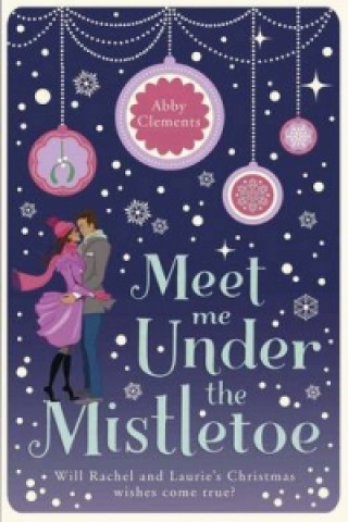 Książka Meet Me Under the Mistletoe Abby Clements