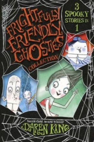 Carte Frightfully Friendly Ghosties: Frightfully Friendly Ghosties Collection Daren King