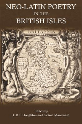 Könyv Neo-Latin Poetry in the British Isles Luke Houghton