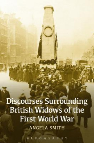 Libro Discourses Surrounding British Widows of the First World War Angela Smith