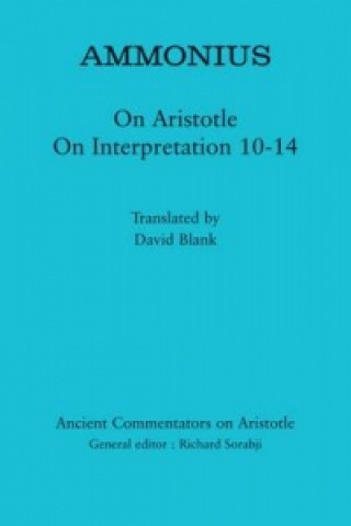 Könyv Ammonius: On Aristotle on Interpretation 10-14 David L Blank