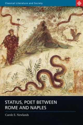 Kniha Statius, Poet Between Rome and Naples Carole E. (Professor of Classics) Newlands