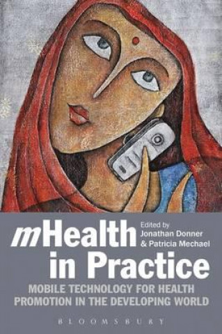 Kniha mHealth in Practice Jonathan Donner