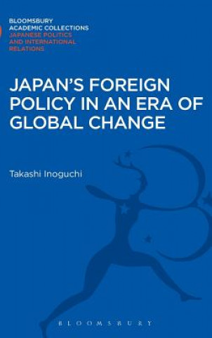 Carte Japan's Foreign Policy in an Era of Global Change Takashi Inoguchi