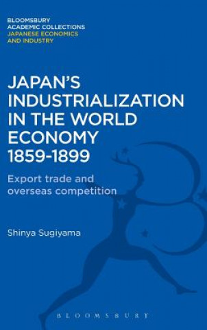 Libro Japan's Industrialization in the World Economy:1859-1899 Shimya Sugiyama