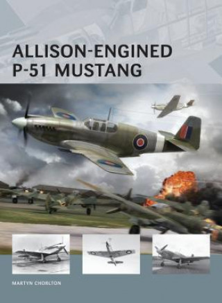 Książka Allison-Engined P-51 Mustang Martyn Chorlton