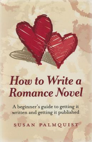Könyv How to Write a Romance Novel Susan Palmquist
