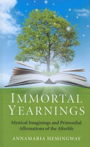 Книга Immortal Yearnings Annamaria Hemingway