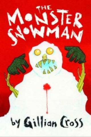 Kniha Monster Snowman Gillian Cross