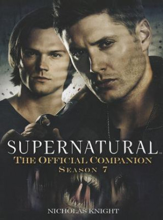 Kniha Supernatural: The Official Companion Season 7 Nicholas Knight