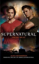 Könyv Supernatural - Fresh Meat Alice Henderson