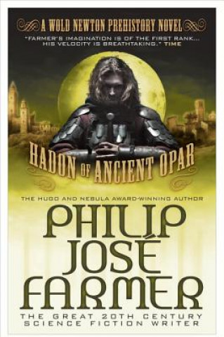 Könyv Hadon of Ancient Opar (khokarsa Series No. 1) Philip José Farmer
